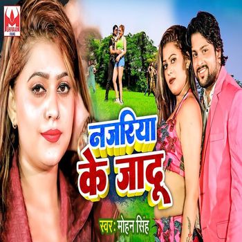 Mohan Singh - Najariya Ke Jadu