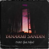 Paro - Yanarmi sandın