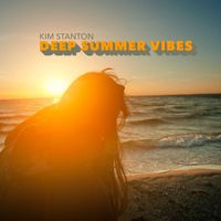 Kim Stanton - Deep Summer Vibes