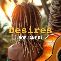 Bob Lane DJ - Desires