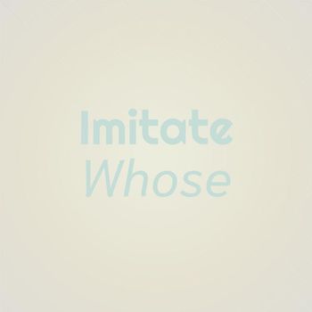 Various Artists - Imitate Whose