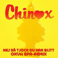 Chinox - Nej så tjock du har blitt - OKVH EPA Remix