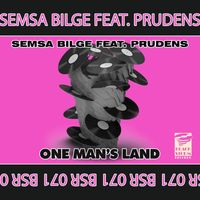 Semsa Bilge and Prudens - One Man's Land