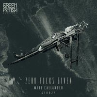 Mike Callander - Zero Fucks Given