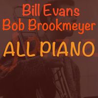 Bill Evans and Bob Brookmeyer - All Piano