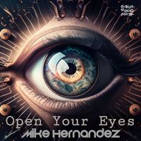 Mike Hernández - Open Your Eyes