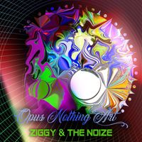 Ziggy & the Noize - Opus Nothing Art 1.1