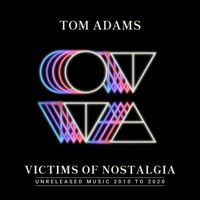 Tom Adams - Victims Of Nostalgia