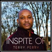 Terry Perry - Inspite Of