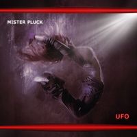 Mister Pluck - Ufo