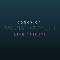 Libby Redman - Songs of Andraé Crouch (Live Tribute) (Live) (Live)