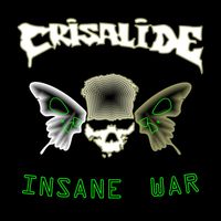 Crisalide - Insane War
