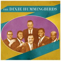 The Dixie Hummingbirds - Presenting The Dixie Hummingbirds