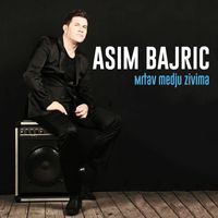 Asim Bajric - Mrtav medju zivima (Explicit)