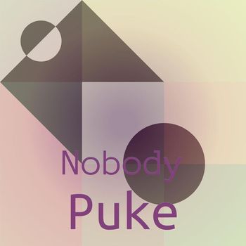 Various Artists - Nobody Puke