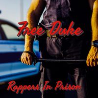 Rappers in Prison - Free Duke (Explicit)