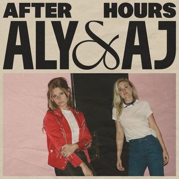 Aly & AJ - After Hours