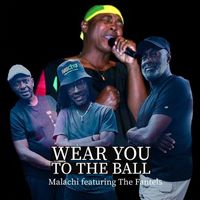 Malachi - Wear You to the Ball (feat. The Fantels)