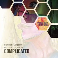 Bonnie Legion, Metropolis Music - Complicated