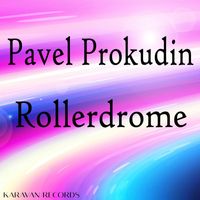 Pavel Prokudin - Rollerdrome