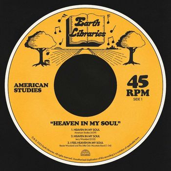 American Studies, Jerry Woodard and Bessie Woodard and The Little Oak Mountain Band - Heaven In My Soul