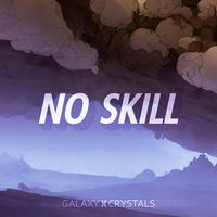 Crystals - No Skill