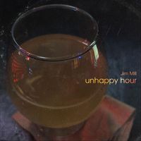 Jim Mill - Unhappy Hour