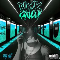 BLACKGOLD - Way Out