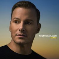 Magnus Carlsson - Se mig