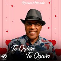 Ramón Orlando - Te Quiero Te Quiero