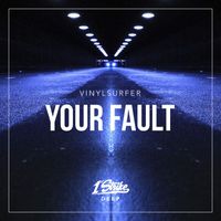 Vinylsurfer - Your Fault