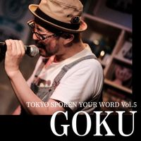 Goku - Tokyo Spoken Your Word, Vol. 5