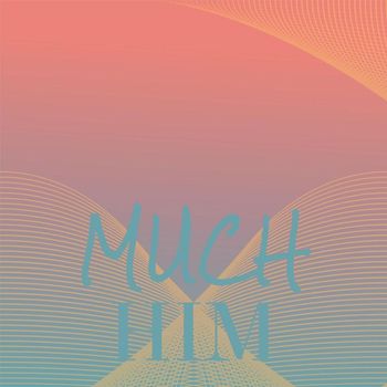Various Artists - Much Him