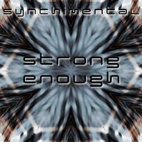 Synthimental - Strong Enough