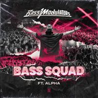 Bass Modulators ft. Alpha - Bass Squad