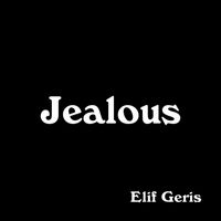 Elif Geris - Jealous