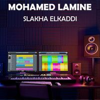 Mohamed Lamine - Slakha Elkaddi
