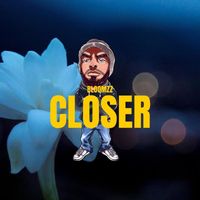 Bloomzz - Closer (Explicit)
