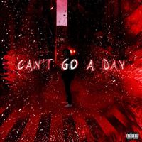 Trve - Can't Go a Day (Explicit)