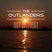 The Outlanders - Out of Sight (Explicit)