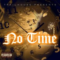 Time - No Time (feat. Bookem Butler) (Explicit)