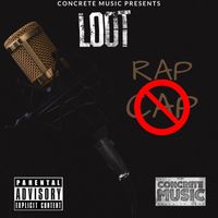 Loot - Rap Cap (Explicit)