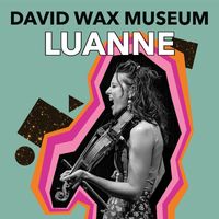 David Wax Museum - Luanne