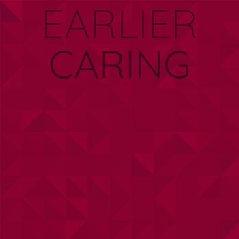 Various Artists - Earlier Caring