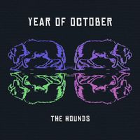 Year of October - The Hounds