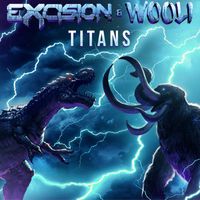 Excision and Wooli - Titans