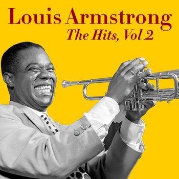 Louis Armstrong - The Hits, Vol. 2