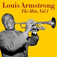 Louis Armstrong - The Hits, Vol. 1