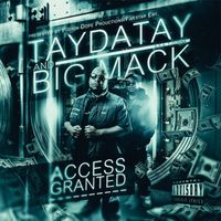 Taydatay & Big Mack - Access Granted (Explicit)