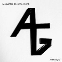 Anthony G - Maquettes de confinement